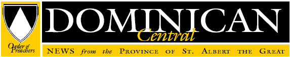 Dominican Central: News from the Province of St. Albert the Great