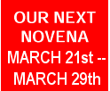 Next Novena March 21st - March 28th